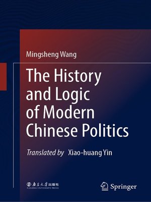 cover image of The History and Logic of Modern Chinese Politics